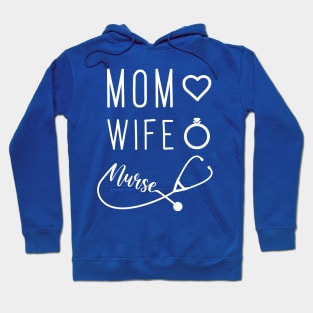 Mom Wife Nurse Hoodie